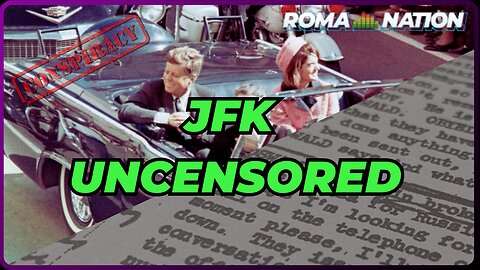 JFK: Uncensored Tonight on ROMA Nation