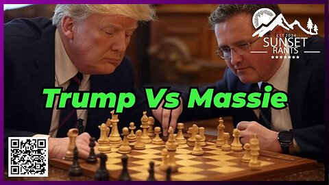 Trump vs Massie? Info Wars Targeted? that and more on Sunset Rants (Ep 88)